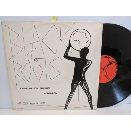 BLACK ROOTS Chanting for freedom, Confusion, What them a do, 12" vinyl SINGLE. NR0021D