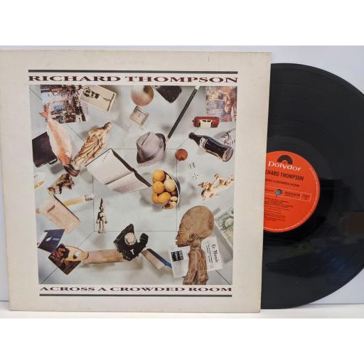 RICHARD THOMPSON Across a crowded room 12" vinyl LP. POLD5175
