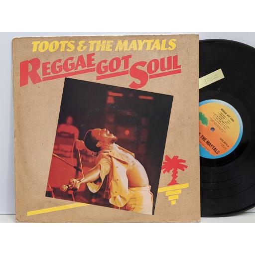 TOOTS AND THE MAYTALS Reggae got soul, 12" vinyl LP. ILPS9374