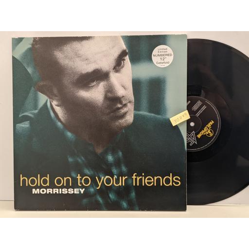 MORRISSEY Hold onto your friends 12" vinyl 45RPM. 72438814
