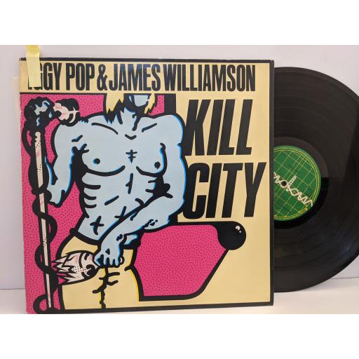 IGGY POP AND JAMES WILLIAMSON Kill city, 12" vinyl LP. RAD2