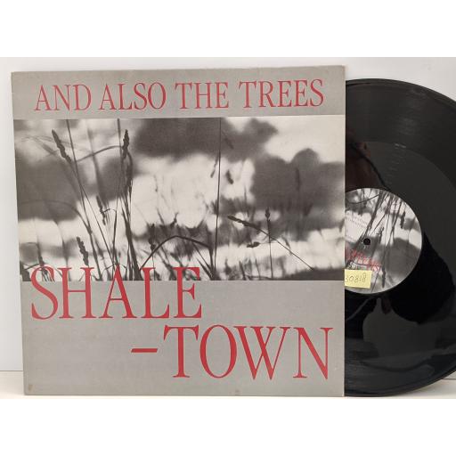 AND ALSO THE TREES Shale-town 12" single. 12RE13