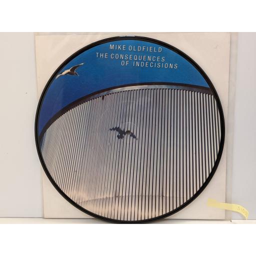 MIKE OLDFIELD The consequences of indecisions 12" picture disc. 90133