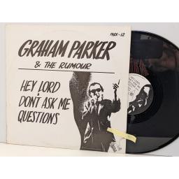 GRAHAM PARKER & THE RUMOUR Hey lord don't ask me questions 12" single. PARK12