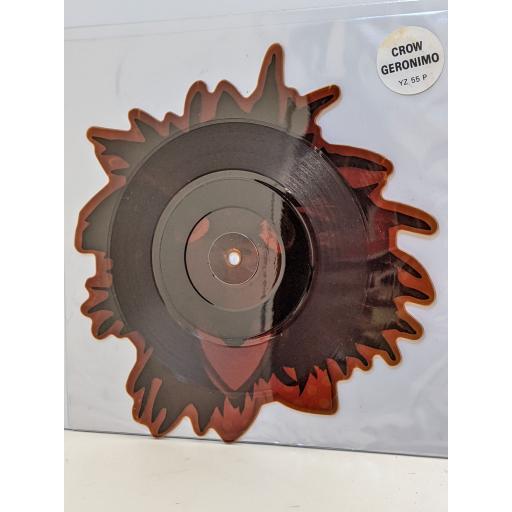 CROW Geronimo / The crow blues 7" cut-out picture disc single. YZ55P