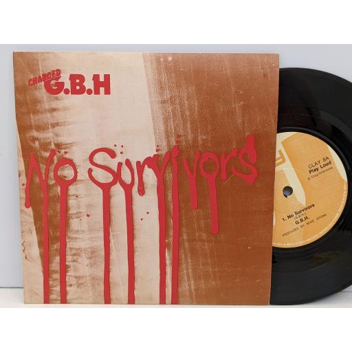 CHARGED G.B.H No survivors, Self destruct, Big women 7" vinyl 45 RPM. CLAY8.