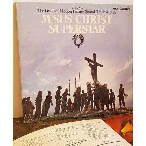 JESUS CHRIST SUPERSTAR The Original Motion Picture Soundtrack Album. A rock OPERA BY WEBBER and RICE