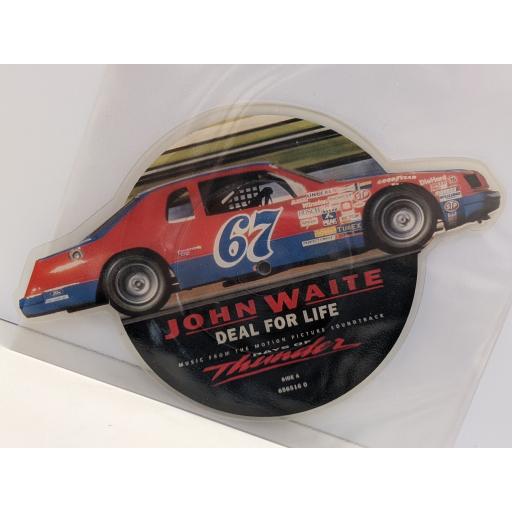 JOHN WAITE Deal for life (music from the motion picture soundtrack Days of Thunder) 7" cut-out picture disc single. 6565160
