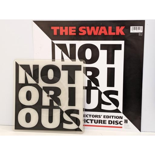 THE SWALK Notorious 7" collector's edition cut-out picture disc single. BYZ1P