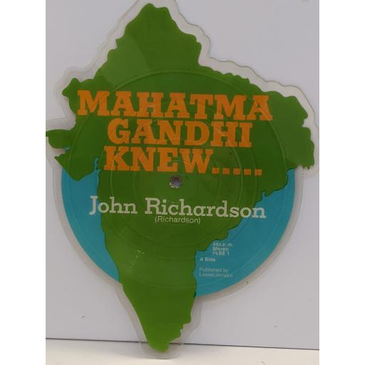 JOHN RICHARDSON Mahatma Gandhi knew 7" cut-out picture disc single. PLSE1