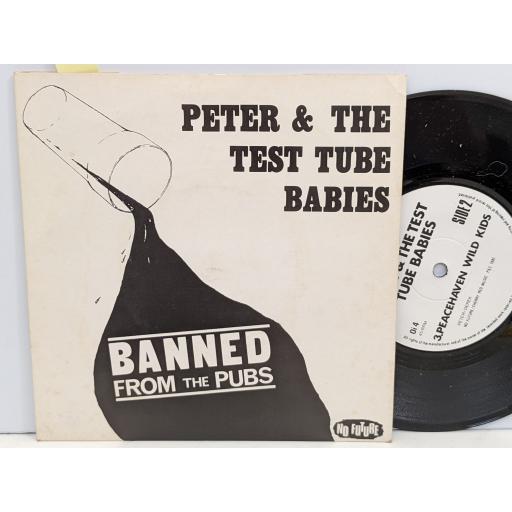PETER & THE TEST TUBE BABIES Banned from the pubs 7" single. OI4