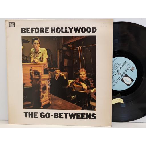 THE GO-BETWEENS Before Hollywood 12" vinyl LP. ROUGH54