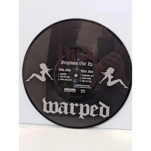 WARPED Strychnine girl 10" picture disc EP. CAR037