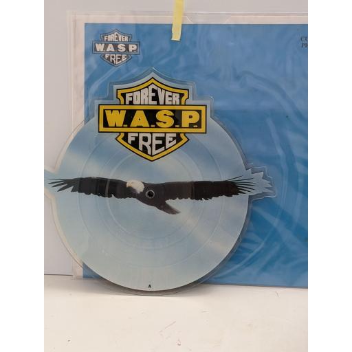 WASP Forever free 7" cut-out picture disc single. CLPD546