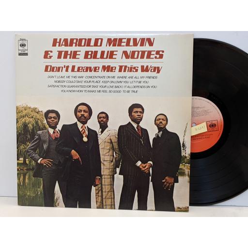 HAROLD MELVIN & THE BLUE NOTES Don't leave me this way 12" vinyl LP. CBS31600