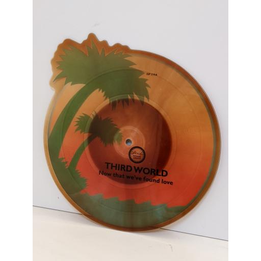 THIRD WORLD Now that we've found love 7" cut-out picture disc single. ISP219