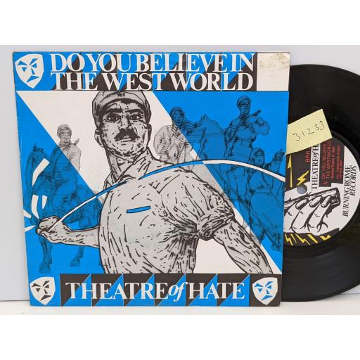 THEATRE OF HATE Do you believe in the west world 7" single. BRR2