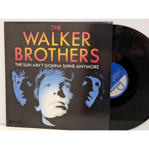 THE WALKER BROTHERS The sun ain't gonna shine anymore 12" vinyl EP. WALKR112