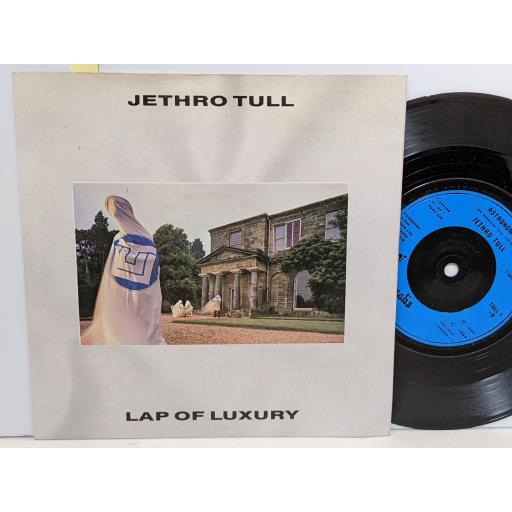 JETHRO TULL Lap of luxury 7" single. TULL1