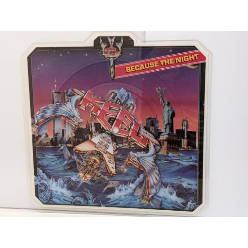 KEEL Because the night 7" cut-out picture disc single. KEEPD1