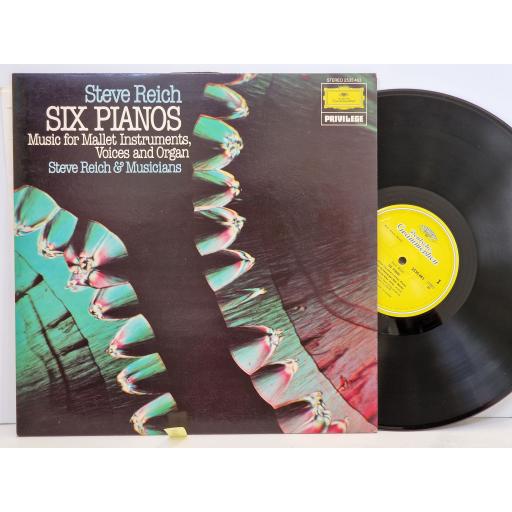STEVE REICH Six Pianos (music for mallet instruments, voices & organ) - Steve Reich & musicians 12" vinyl LP. 2535463
