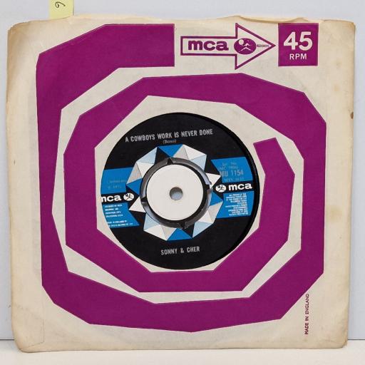 SONNY AND CHER A cowboys work is never done / Somebody 7" single. MU1154