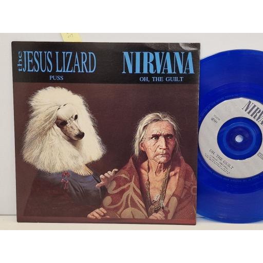 NIRVANA / THE JESUS LIZARD Oh, the guilt / Puss 7" single, blue vinyl. TG83N