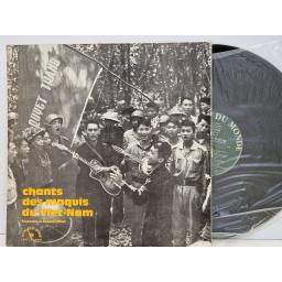 VARIOUS FT. ENSEMBLE ARTISTIQUE DE L'ARMEE DE LIBERATION, CHANT DES HAUTS-PLATEAUX, NAM HONG Chants Des Maquis Du Viet-Nam 12" vinyl LP. LDX-S-4316