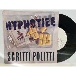SCRITTI POLITTI Hypnotize 7" single. VS725
