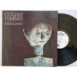 VIOLENT FEMMES Hallowed ground 12" vinyl LP. SLAP1