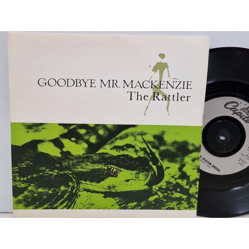 GOODBYE MR. MACKENZIE The rattler 7" single. CL522