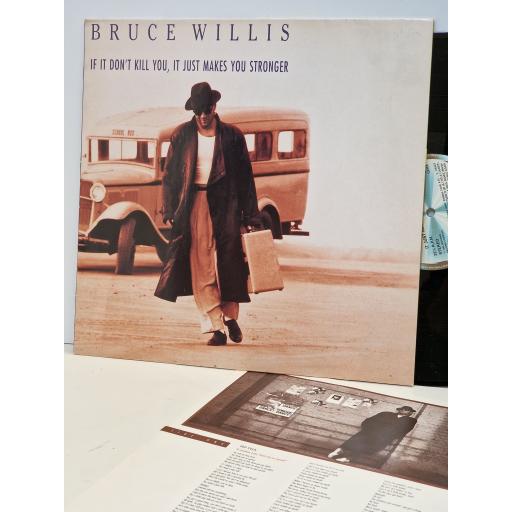 BRUCE WILLIS If it don't kill you, it just makes you stronger 12" vinyl LP. ZL72680