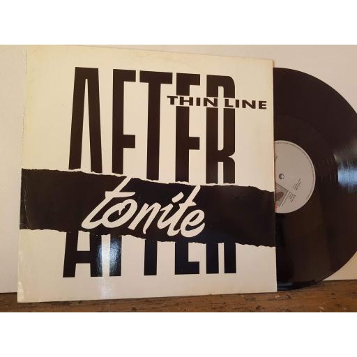 after tonite. THIN LINE 12" vinyl single. BGPT003