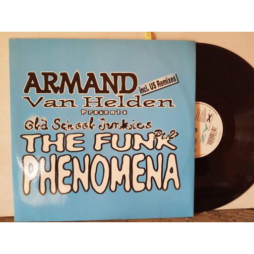 ARMAND VAN HELDEN presents old school junkies THE FUNK PHENOMENA. 12" vinyl SINGLE. ZYX8523U12