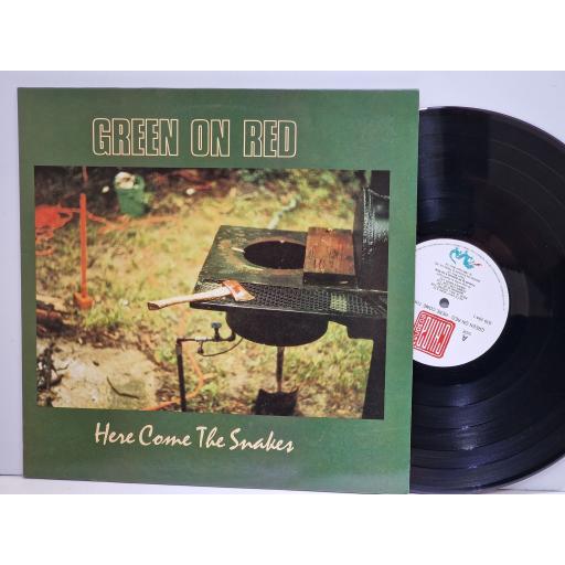 GREEN ON RED Here Comes The Snakes 12" vinyl LP. 839294-1
