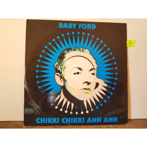Baby Ford. Chikki Chikki Ahh Ahh. 12" vinyl single. BFORD 2