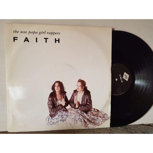 THE WEE PAPA GIRL RAPPERS faith. 12" vinyl LP. JIVET164