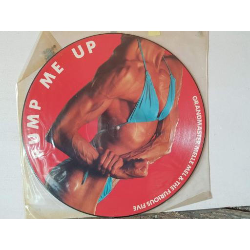 Grandmaster Melle Mel & The Furious Five ‎– Pump Me Up. 12" vinyl PICTURE DISC SINGLE. SHLX 141