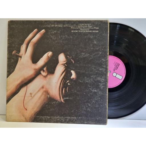 SPOOKY TOOTH / PIERRE HENRY Ceremony: An electronic mass 12" vinyl LP. ILPS9107
