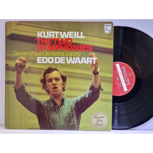 KURT WEILL, GWEANDHAUS ORCHESTRA, LEIPZIG, EDO DE WAART The Two Symphonies 12" vinyl LP. 6500642