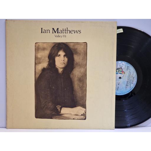 IAN MATTHEWS Valley Hi 12" vinyl LP. K42144