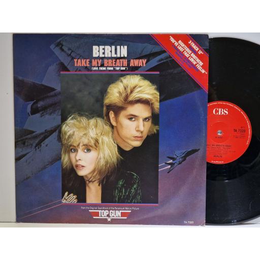 BERLIN Take my breath away (love theme from Top Gun) 12" vinyl EP. TA7320
