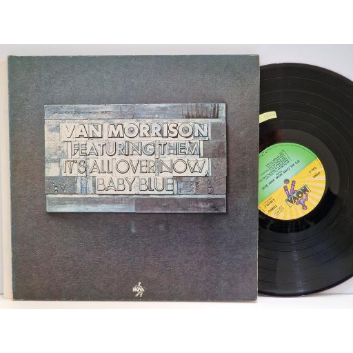 VAN MORRISON featuring THEM It's all over now, baby blue 2x12" vinyl LP. 6.28339
