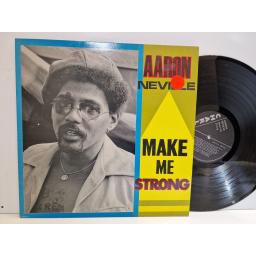 AARON NEVILLE Make me strong 12" vinyl LP. CRB1111