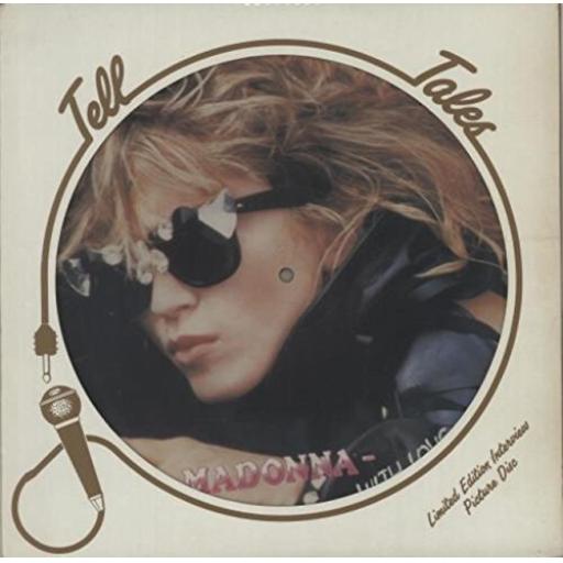 MADONNA, tell tales, interview disc - limited edition PICTURE DISC- madonna speaking to you ---- 12" SINGLE