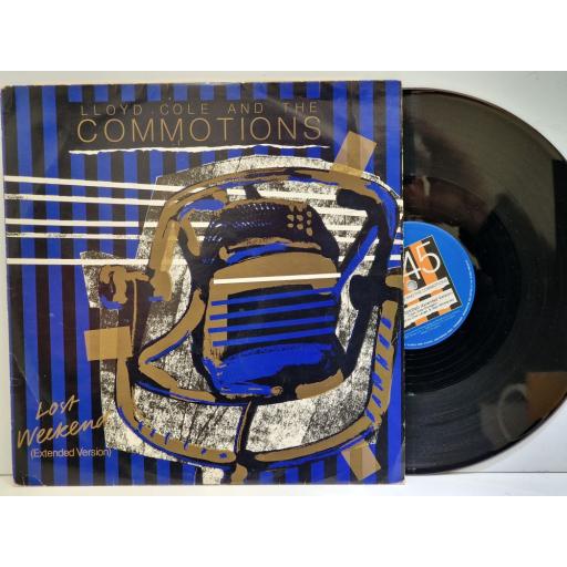 LLOYD COLE AND THE COMMOTIONS Lost weekend 12" single.COLEX5