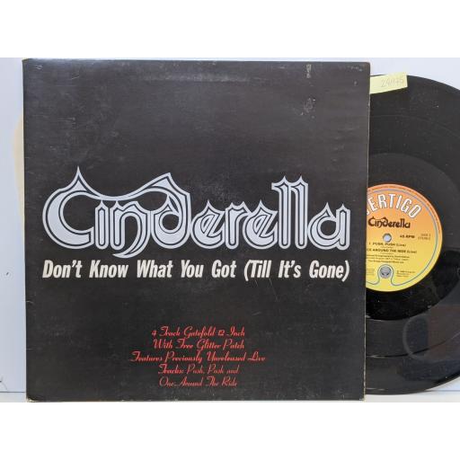 CINDERELLA Don't know what you got (till it's gone), Fire and ice, Push push (live), Once around the ride (live), 12" vinyl SINGLE. VERXG43