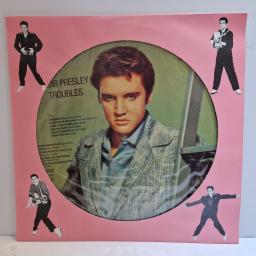 ELVIS PRESLEY Troubles 12" picture disc LP compilation. AR30020