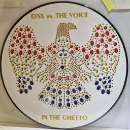 DNX vs. THE VOICE In the Ghetto 12" picture disc EP. BIG5280P-12