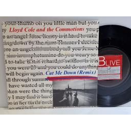 LLOYD COLE AND THE COMMOTIONS Cut me down (remix) 7" single. COLE6